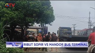 Truk Halangi Bus Masuk Terminal, Sopir Truk dan Kondektur Bus Adu Jotos #BuletiniNewsMalam 15/11