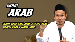 GUS BAHA. CERITA LUCU ANAK E WONG ARAB NABOK ANAK E WONG JOWO.