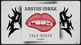 Talk Dirty (arsyih Idrak Edit) || INDOBOUNCE