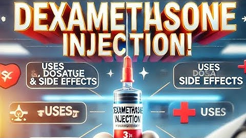 📌 DEXAMETHASONE INJECTION: Uses, Dosage, Side Effects & Precautions