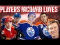 Connor McDavid/Top 7 Players That He Loves