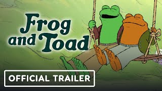 Frog and Toad - Official Trailer (2023) Nat Faxon, Kevin Michael Richardson 
