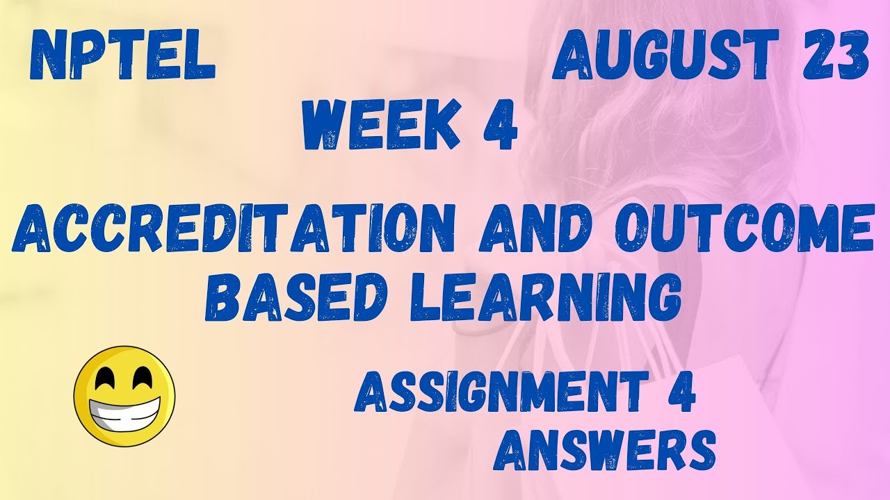 accreditation and outcome based learning nptel assignment 4 answers