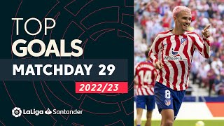 All Goals Matchday 29 LaLiga Santander 2022/2023