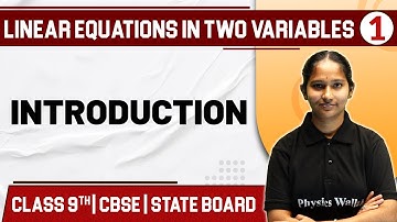 LINEAR EQUATIONS IN TWO VARIABLES - 01 | Introduction | Maths | Class 9th / CBSE / State Board