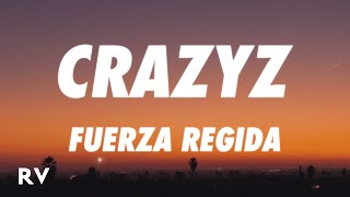 Fuerza Regida - CRAZYZ (Letra/Lyrics)