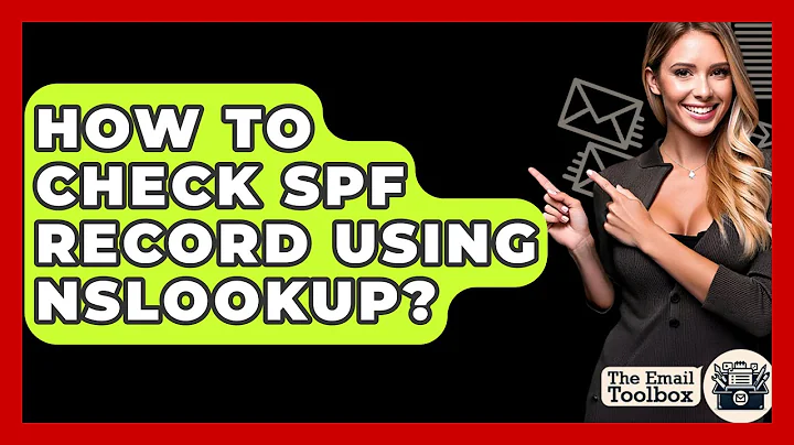 How To Check SPF Record Using Nslookup? - TheEmailToolbox.com