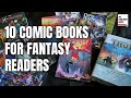 10 comic books for fantasy readers