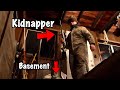 I was kidnapped locked in cabin