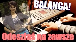 Odeszłaś na zawsze z rep. DYSTANS - zespół BALANGA! (Ketron SD1)