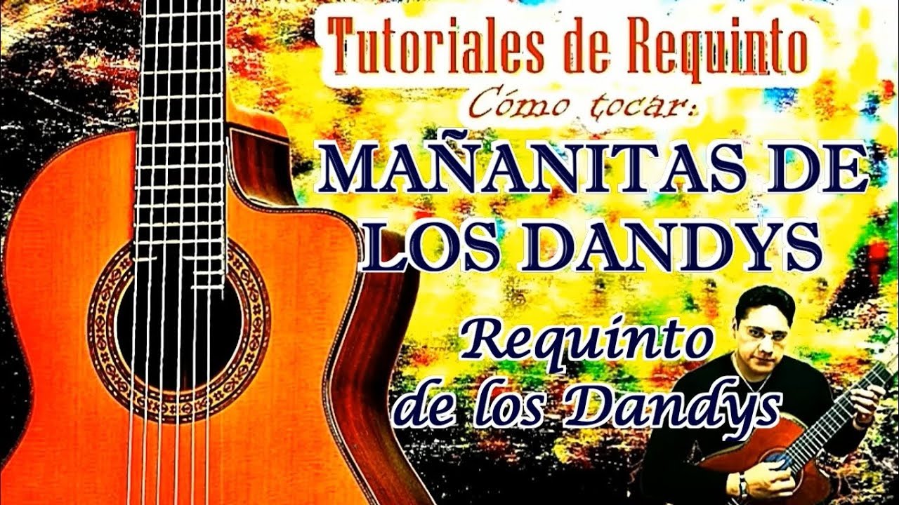 MAÑANITAS DE LOS DANDYS Requinto COMPLETO de Los Dandys - YouTube