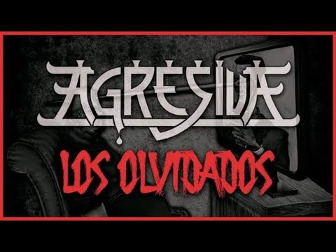 Agresiva - Los Olvidados (videoclip oficial, 2020)