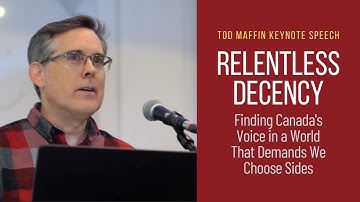 Relentless Decency: Tod Maffin Keynote Speech