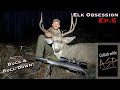 Elk obsession ep6 big buck  bull down asp collab part2