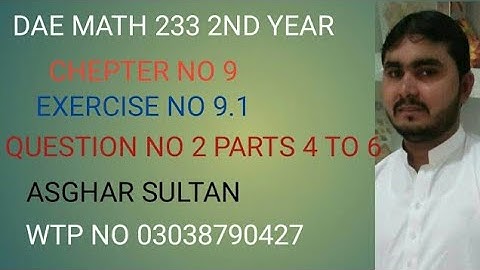 dae math 233 2nd  year chapter no 9 exercise no 9.1 question no 2 parts 4 to 6