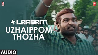 Uzhaippom Thozha Song | Laabam Movie | Vijay Sethupathi,Shruti Haasan | D Imman | Tamil Songs
