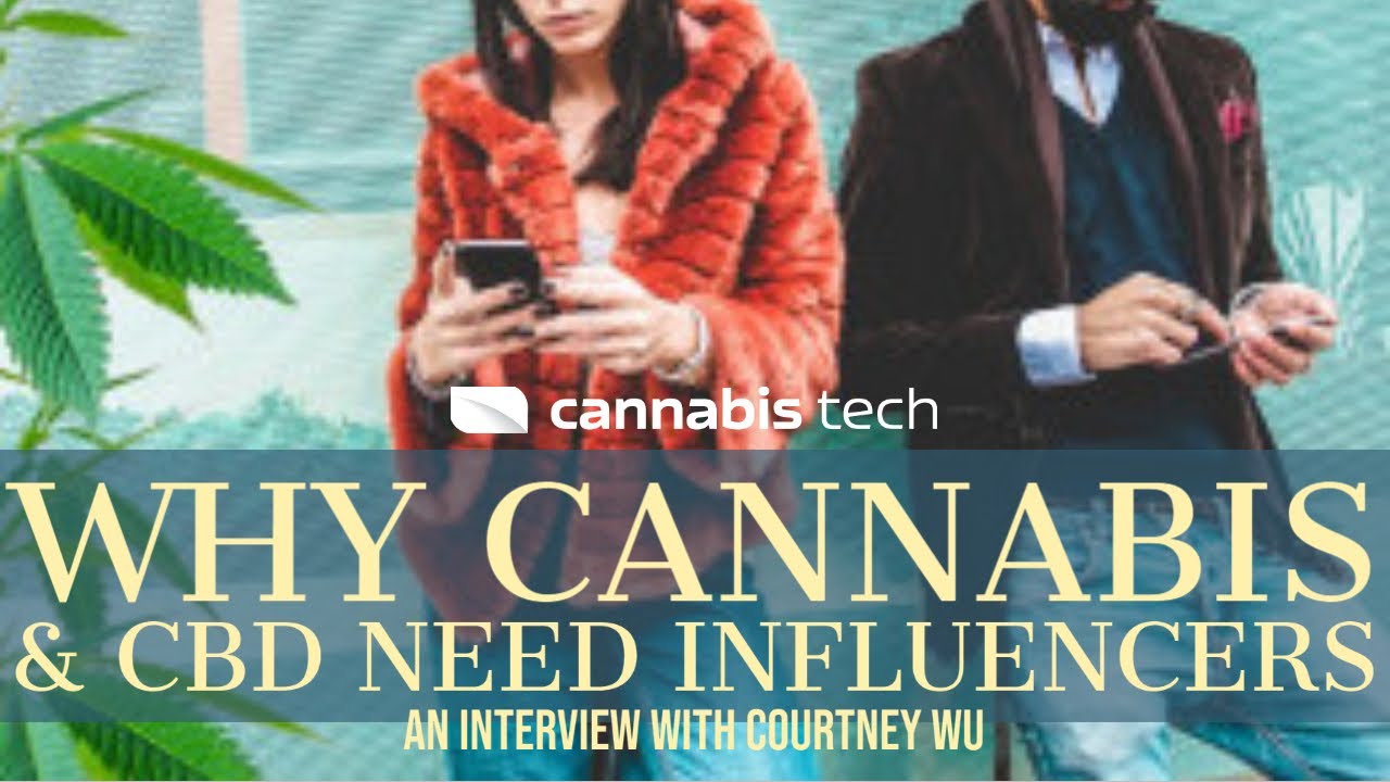 Cultivate Podcast with Courtney Wu - Why Cannabis and CBD Brands Need Influencers