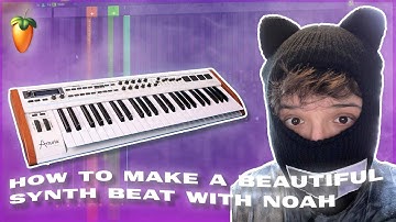 MAKING A BEAUTIFUL SYNTH BEAT WITH NOAH MEJIA- FL STUDIO