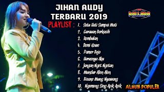 JIHAN AUDY Album Terbaru 2019 | New PALLAPA   Lirik Lagunya