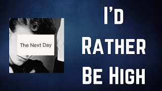 David Bowie - I&#39;d Rather Be High (Lyrics)