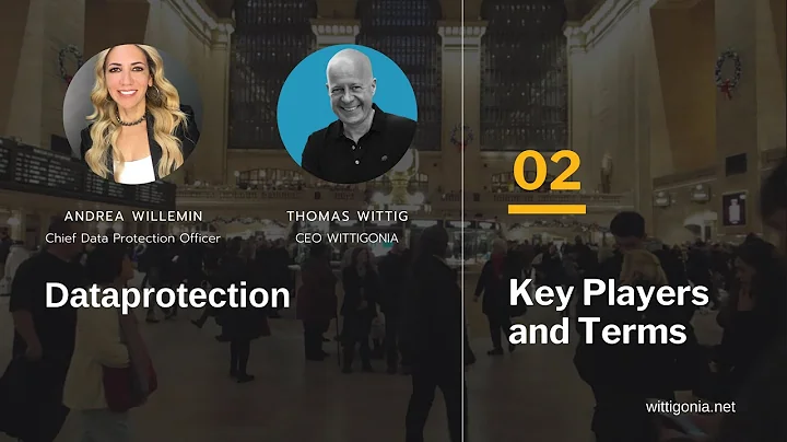 Data Protection and Privacy - Key Players and Key Terms | WITTIGONIA