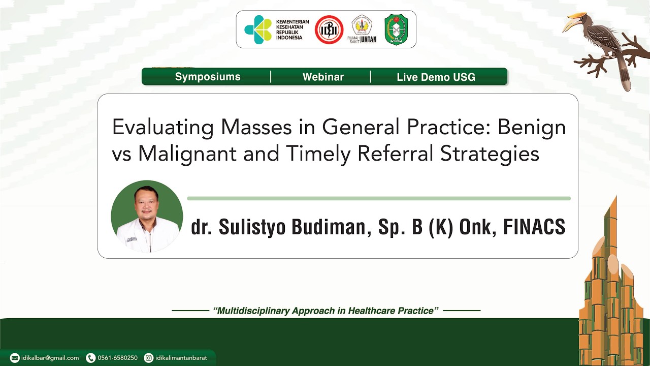 Webinar IDI KALBAR 1 - Jinak vs Ganas dan Strategi Rujukan Tepat Waktu dr. Sulistyo Budiman, Sp. B