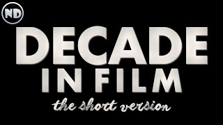 DECADE IN FILM | The Short Version | 2020