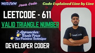 Valid Triangle Number | LeetCode 611 | 2 Approaches | Java Code | Developer Coder