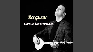 Bergüzar - Fatih Demirhan