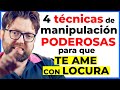 4 TÉCNICAS de MANIPULACIÓN para conseguir QUE TE AME CON LOCURA