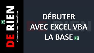 Débuter avec Excel VBA | Tutoriel Excel - DE RIEN