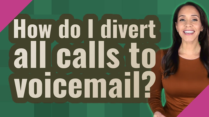 How do you send all calls to voicemail