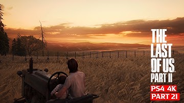 THE LAST OF US 2 Gameplay Walkthrough Part 21 [4K PS4 ] - No Commentary (FULL GAME)