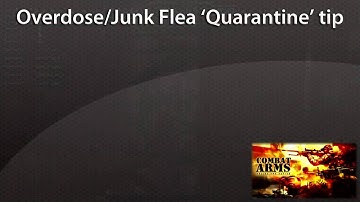 Overdose/Junk Flea Quarantine mode tip - Combat Arms