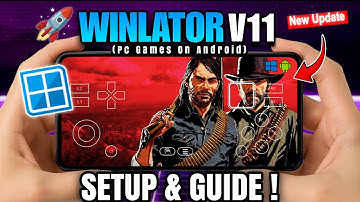 Winlator v11 Full Setup Tutorial | Beginner Guide 🔥