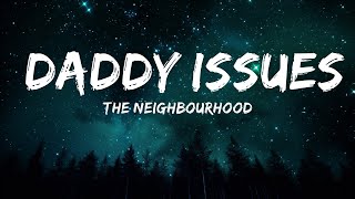 The Neighbourhood - Daddy Issues (Lyrics) | 1hour Lyrics