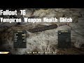 Fallout 76 Vampire Weapon Glitch Health Regain Without Hitting Any Enemies!
