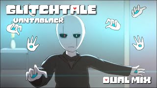 Glitchtale - Vantablack [Dual Mix]