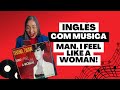 Aprenda Inglês Cantando - Man, I Feel Like A Woman - Shania Twain