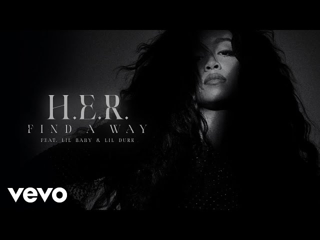 H.E.R. (Feat. Lil Baby & Lil Durk) - Find A Way