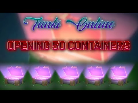 Tanki Online - Opening 50 Containers (ვხსნით 50 კონტეინერს)