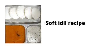 soft idli recipe  |Mummy's kitchen screenshot 2