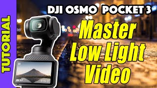 Best Pocket 3 Low Light Settings - How to Pick Your Own Low Light Settings for Osmo Pocket 3