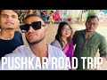 Pushkar road trip  jaipur to pushkar  the wanderer rohit