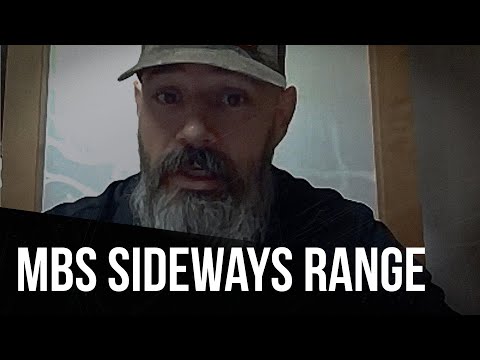MBS sidways range
