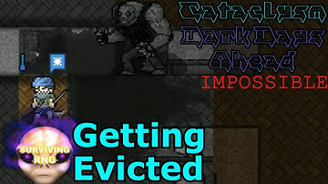 Getting Evicted | Cataclysm: DDA- Mega City + 2x Enemy + 0.25x Loot + Random Character- S2 06