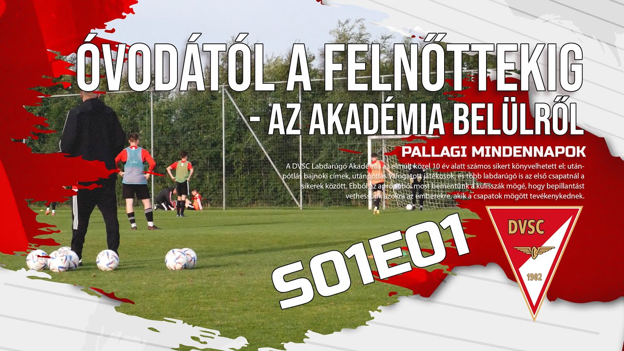 Az Akadémia belülről - 1. rész: Óvodától a felnőtt csapatig