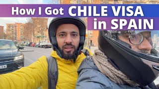 How I got my Chile VISA from Spain ? Complete process for Indian Passport