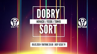 Dobry Sort 75 : FEEDO / DJ Mix / House Music, Deep House