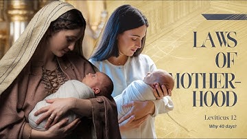 Leviticus hoofdstuk 12 uitgelegd (Wetten van het moederschap)